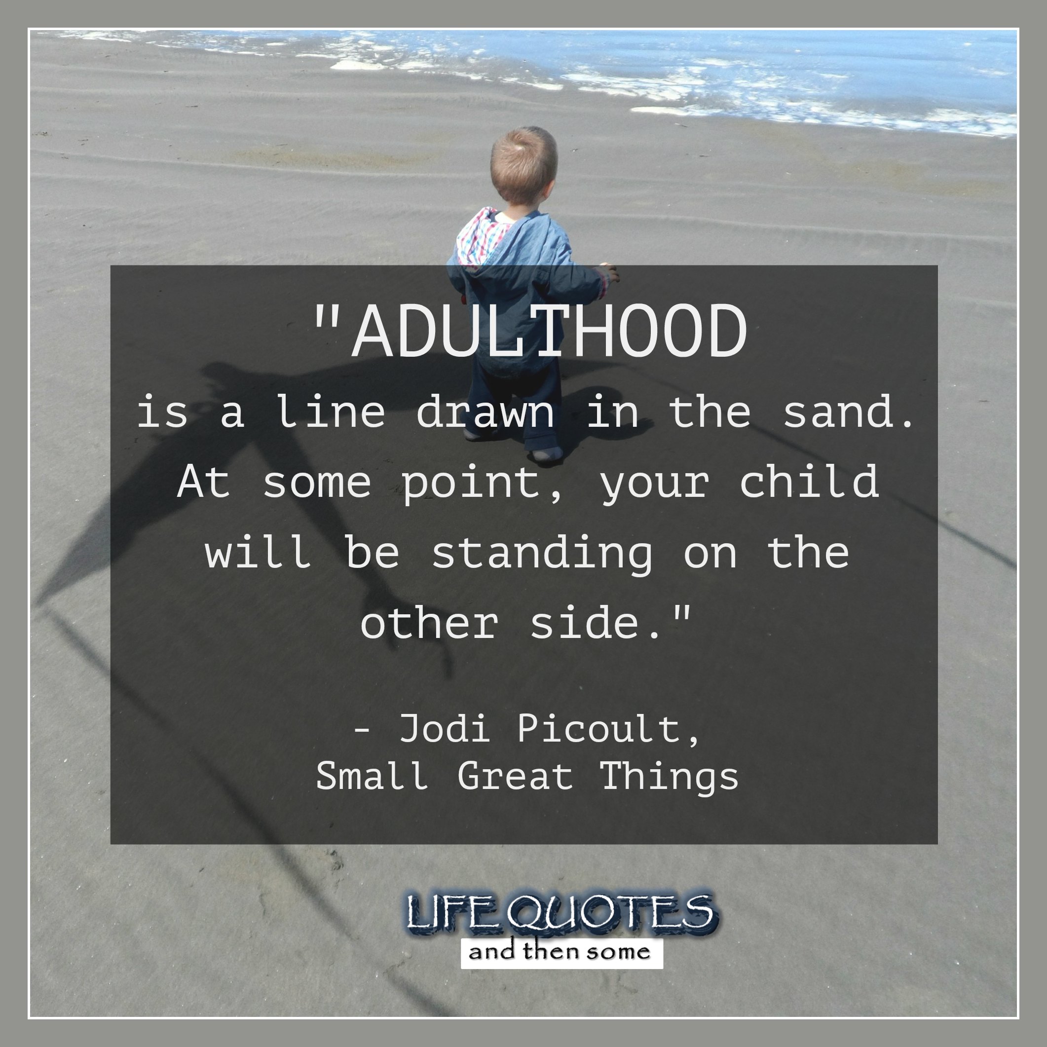 Adulthood Quote By Jodi Picoult Life Quotes And Then Some